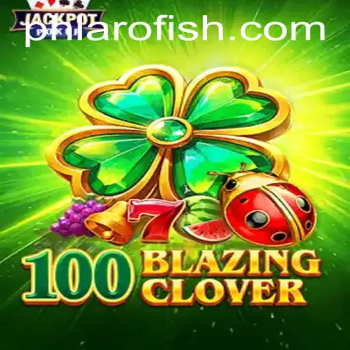 100BlazingClover: An Exciting New Game with PHLARO Mechanics